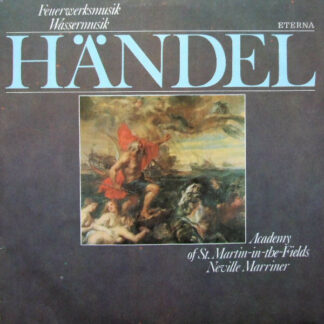 Händel*, Academy of St. Martin-in-the-Fields*, Neville Marriner* - Feuerwerksmusik / Wassermusik (LP)