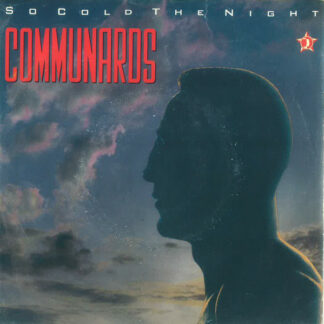 Communards* - So Cold The Night (7", Single)