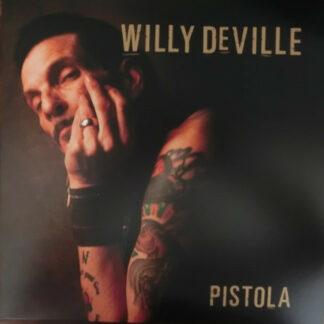 Willy DeVille - Pistola (LP, Album, 180 + CD, Album + Dlx, Ltd, Num, RE)