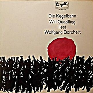 Will Quadflieg Liest Wolfgang Borchert - Die Kegelbahn (10", Mono)