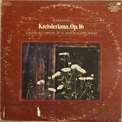Anton Kuerti - Kreisleriana, Op. 16 (LP)