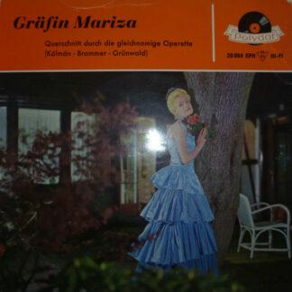 Kálmán* - Brammer* - Grünwald* - Gräfin Mariza (Querschnitt Durch Die Gleichnamige Operette) (7", EP, Mono, RE)