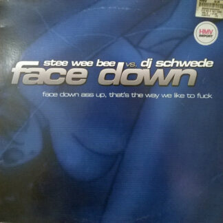 Stee Wee Bee Vs. DJ Schwede - Face Down (12")