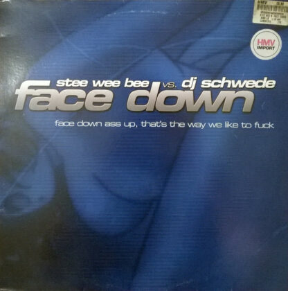 Stee Wee Bee Vs. DJ Schwede - Face Down (12")