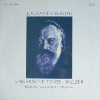 Johannes Brahms / Richard* und Katja Laugs - Ungarische Tänze • Walzer (LP, Album)