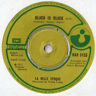 La Belle Epoque* - Black Is Black (7", Single)
