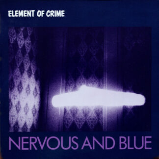 Element Of Crime - Nervous And Blue (12", Maxi)