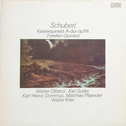 Schubert*, Walter Olbertz, Karl Suske, Karl-Heinz Dommus, Matthias Pfaender, Walter Klier - Klavierquintett A-dur Op. 114 (Forellen-Quintett) (LP, RP, Blu)