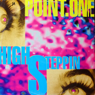 Point.One - High Steppin' (12")