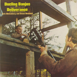 Eric Weissberg And Steve Mandell - Dueling Banjos From The Original Motion Picture Soundtrack Deliverance And Additional Music (LP, Album, Comp)