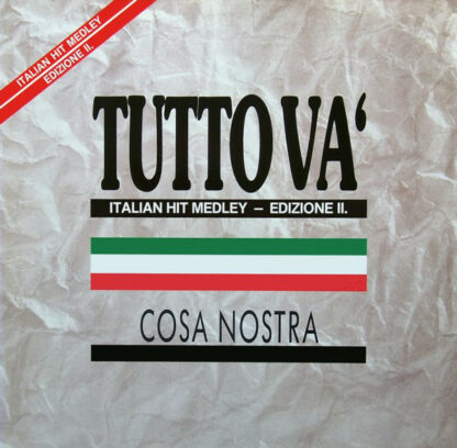 Cosa Nostra (5) - Tutto Va' (Italian Hit Medley - Edizione II.) (12", Maxi)