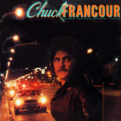 Chuck Francour - Under The Boulevard Lights (LP)