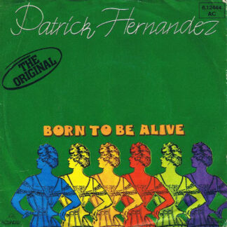Patrick Hernandez - Born To Be Alive (7", Single, RP)