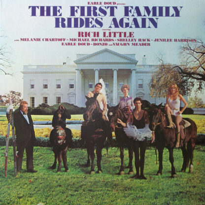 Earle Doud Presents Rich Little With Melanie Chartoff ~ Michael Richards (3) ~ Shelley Hack ~ Jenilee Harrison ~ Bonzo (9) And Vaughn Meader - The First Family Rides Again (LP, Album, Gol)