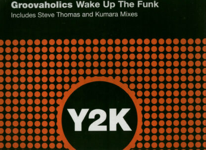 Groovaholics* - Wake Up The Funk (12")