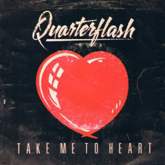 Quarterflash - Take Me To Heart (7", Single)