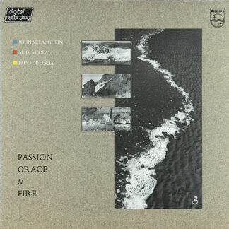 John McLaughlin - Al Di Meola - Paco De Lucía - Passion, Grace & Fire (LP, Album)