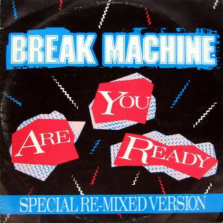 Break Machine - Are You Ready (Special Re-mixed Version) (12")