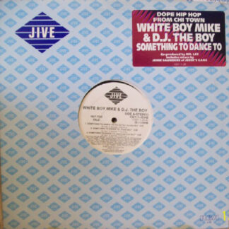 White Boy Mike & D.J. The Boy* - Something To Dance To (12", Promo)