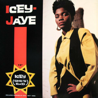 Icey Jaye - Icey (She's Bad) (12")