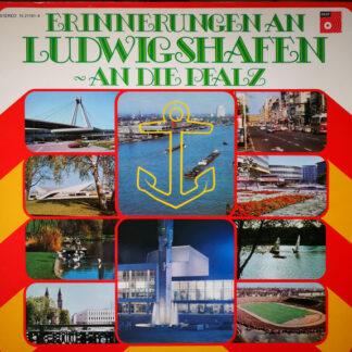 Various - Erinnerungen An Ludwigshafen - An Die Pfalz (LP)