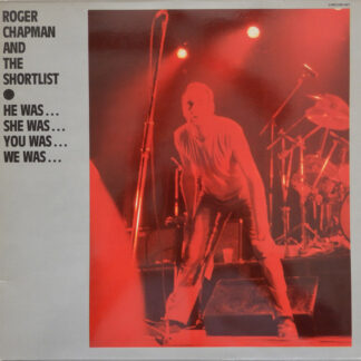 Roger Chapman And The Shortlist - He Was… She Was… You Was… We Was… (2xLP, Album)