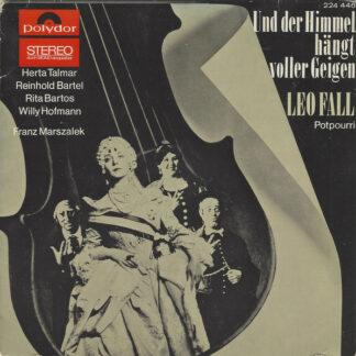 Leo Fall - Und Der Himmel Hängt Voller Geigen (Potpourri) (7", EP)