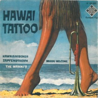 The Waikiki's - Waikiki Welcome / Hawaii Tattoo (7", Single)