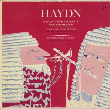 Haydn* - Konzert Für Trompete Und Orchester - Divertimento Für Flöte Und Streicher - Symphonie Concertante In B Dur, Op. 84 Für Oboe, Fagott, Violine Und Cello (LP)