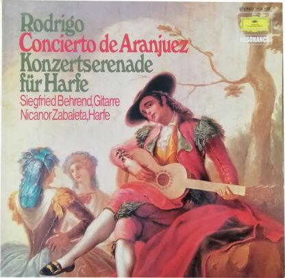 Rodrigo*, Siegfried Behrend, Nicanor Zabaleta - Concierto De Aranjuez / Konzertserenade Für Harfe (LP, Album, RE)