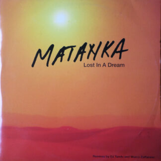 Matanka - Lost In A Dream (12")