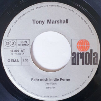 Tony Marshall - Fahr Mich In Die Ferne (7", Single)