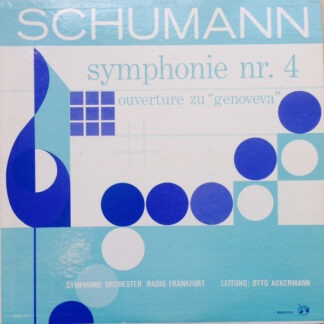 Schumann* – Symphonie Orchester Radio Frankfurt*, Otto Ackermann - Symphonie Nr. 4 / Ouvertüre Zu "Genova" (LP, Mono)