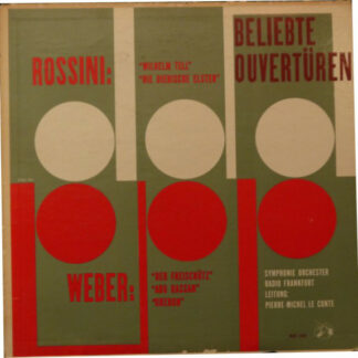 Rossini* / Weber*, Symphonie Orchester Radio Frankfurt*, Pierre-Michel Le Conte - Beliebte Ouvertüren (LP, Mono)
