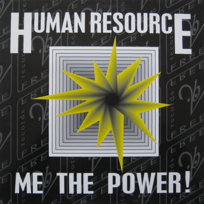 Human Resource - Me The Power! (12")
