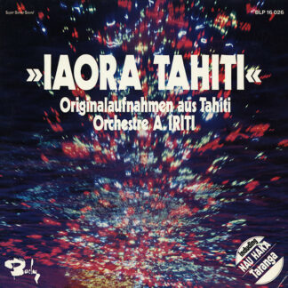 Orchestre A. Iriti* - Iaora Tahiti (LP, Album, RE)