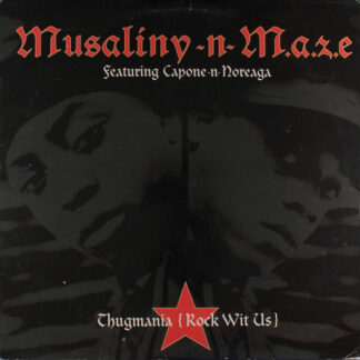 Musaliny-N-M.a.z.e.* - Thugmania (Rock Wit Us) (12", Single, Promo)