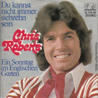 Chris Roberts - Du Kannst Nicht Immer Siebzehn Sein (7", Single)