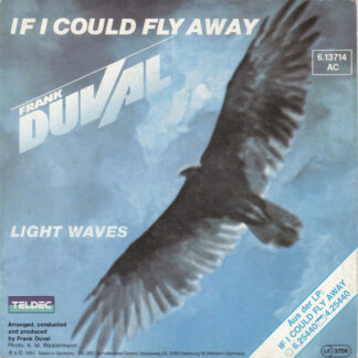 Frank Duval - If I Could Fly Away (7", Single)