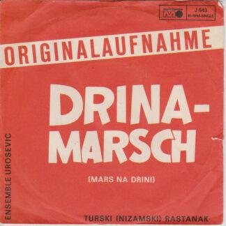 Ensemble Urosevic* - Drina-Marsch (Mars Na Drini) (7", Single)