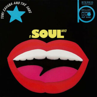 Toni Cavana And The Fabs - O "Soul" Mio (LP)