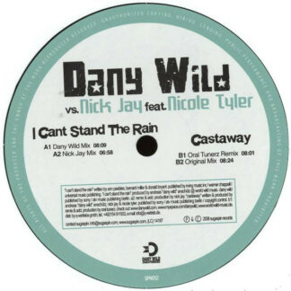 Dany Wild vs. Nick Jay feat. Nicole Tyler - I Can't Stand The Rain / Castaway (12")