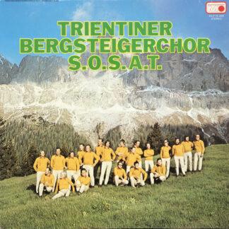 Trientiner Bergsteigerchor S.O.S.A.T* - Trientiner Bergsteigerchor S.O.S.A.T (LP, Album)