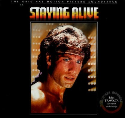 Various - The Original Motion Picture Soundtrack - Staying Alive (Életben Maradni) (LP, Album, Gat)