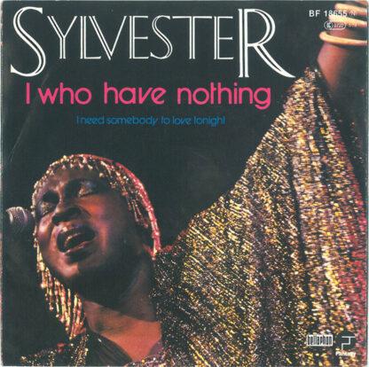 Sylvester - I Who Have Nothing (7", Single, Pin)