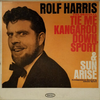 Rolf Harris - The Original Tie Me Kangaroo Down, Sport & Sun Arise (LP, Album, Mono, RP, Hol)