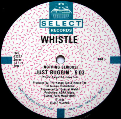 Whistle - (Nothing Serious) Just Buggin' (12")