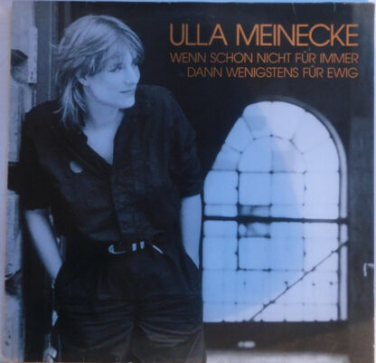 Ulla Meinecke - Wenn Schon Nicht Für Immer Dann Wenigstens Für Ewig (LP, Album, RE)