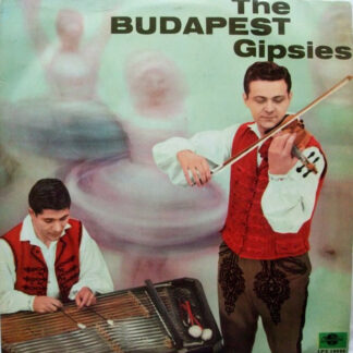 Gipsy Band Of The Budapest Dance Ensemble* - The Budapest Gipsies (LP, Album, Mono)
