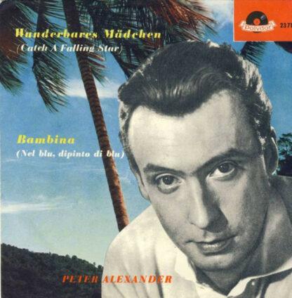 Peter Alexander - Wunderbares Mädchen / Bambina (7", Single, Mono)